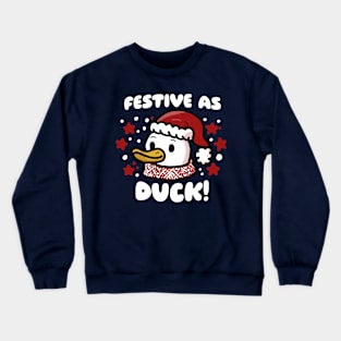 Festive as Duck - Christmas Duck Crewneck Sweatshirt